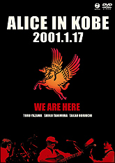 ALICE　IN　KOBE　2001．1．17