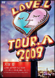 LOVE　LETTER　Tour　2009　〜ライト照らして、愛と夢と感動と…笑いと！〜at　Yokohama　Arena　on　17th　of　May　2009
