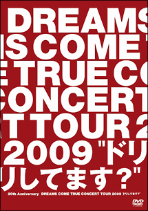 20th　Anniversary　DREAMS　COME　TRUE　CONCERT　TOUR　2009　“ドリしてます？”　通常盤