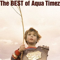 Ｔｈｅ　Ｂｅｓｔ　ｏｆ　Ａｑｕａ　Ｔｉｍｅｚ（通常盤）