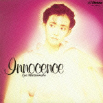 Ｉｎｎｏｃｅｎｃｅ＋４（紙ジャケット仕様）