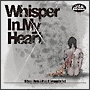 whisper　in　my　heart