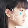 Lady　Don’t　Cry