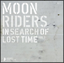 moonriders　In　Seach　of　Lost　Time　Vol．1