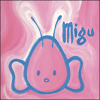 ｍｉｇｕ