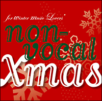 for winter music Lovers～non-vocal Xmas