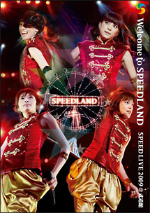 Welcome　to　SPEEDLAND　LIVE　2009＠武道館