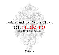 ｍｏｄａｌ　ｓｏｕｎｄ　ｆｒｏｍ　ｖｅｌｏｕｒｓ，Ｔｏｋｙｏ　０１．ｍｏｄｅｒｎｏ