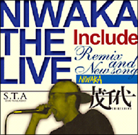 ＮＩＷＡＫＡ　ＴＨＥ　ＬＩＶＥ