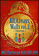 LIVE2009　All，Always，Walls　vol．3　〜Turkeyism〜