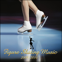 フィギュア・スケート・ミュージック最新ベスト２００９／２０１０