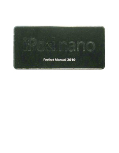 ｉＰｏｄ　ｎａｎｏ　Ｐｅｒｆｅｃｔ　Ｍａｎｕａｌ　２０１０