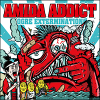AMIDA ADDICT『OGRE EXTERMINATION』