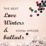 THE BEST “Love Winters & ballads”
