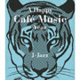 A　Happy　Cafe　Music　J－Jazz