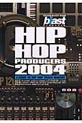 ｂｌａｓｔ　ｐｒｅｓｅｎｔｓ　ＨＩＰＨＯＰ　ＰＲＯＤＵＣＥＲＳ２００４