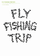 FLY　FISHING　TRIP　18人の釣りの旅(1)