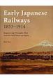 Early　Japanese　railways　1853－1914