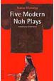 Five　modern　noh　plays