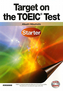 Ｔａｒｇｅｔ　ｏｎ　ｔｈｅ　ＴＯＥＩＣ　Ｔｅｓｔ　Ｓｔａｒｔｅｒ