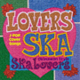 Lovers　Ska〜Song　For　You〜（沖縄限定発売）