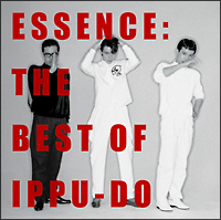 ＥＳＳＥＮＣＥ：　ＴＨＥ　ＢＥＳＴ　ＯＦ　ＩＰＰＵ－ＤＯ