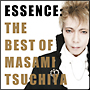 ESSENCE：　THE　BEST　OF　MASAMI　TSUCHIYA