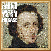 Ｔｈｅ　Ｂｅｓｔ　Ｏｆ　Ｃｈｏｐｉｎ　Ｓｅｌｅｃｔｅｄ　Ｂｙ　Ｔａｒｏ　Ｈａｋａｓｅ