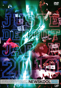 ストリートダンス　2on2　バトル　日本代表決定戦　JUSTE　DEBOUT　JAPON　2010　NEWSKOOL／HOUSE・HIPHOP