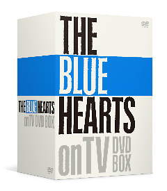 完全初回生産限定盤 THE BLUE HEARTS on TV DVD－BOX/ＴＨＥ