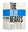 完全初回生産限定盤　THE　BLUE　HEARTS　on　TV　DVD－BOX