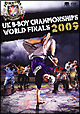 UK　B－BOY　CHAMPIONSHIPS　2009　〜World　Final〜