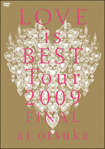 大塚　愛　LOVE　is　BEST　Tour　2009　FINAL