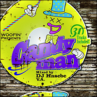 Woofin Presents ”CANDYMAN” Mixed by DJ HASEBE