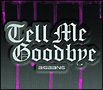 Tell　Me　Goodbye(DVD付)