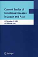 Current　Topics　of　Infectious　Diseases　in　Japan　and　Asia