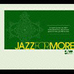 JAZZ FOR MORE
