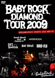 Ｂａｂｙ　Ｒｏｃｋ　Ｄｉａｍｏｎｄ　Ｔｏｕｒ　２００９　～　ＤＯＣＵＭＥＮＴＡＲＹ　ＰＨＯＴＯ　＆　ＭＯＶＩＥ～