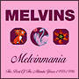 MELVINMANIA　BEST　OF　THE　ATLANTIC　YEARS　1993－1996