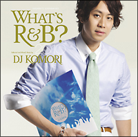 ＷＨＡＴ’Ｓ　Ｒ＆Ｂ？　２０１０