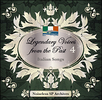 伝説の歌声　Ｌｅｇｅｎｄａｒｙ　Ｖｏｉｃｅｓ　ｆｒｏｍ　ｔｈｅ　Ｐａｓｔ　４　イタリア　歌曲集　－Ｉｔａｌｉａｎ　Ｓｏｎｇｓ－