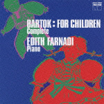バルトーク：「子どものために」ピアノ小品集Ｖｏｌ．１＆Ｖｏｌ．２