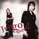 Ｊｕｓｔ　ｇｏ　ａｈｅａｄ！（通常盤）