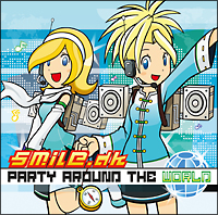 ＰＡＲＴＹ　ＡＲＯＵＮＤ　ＴＨＥ　ＷＯＲＬＤ～ニコニコｄｋがやってきたあああああ～