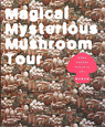 Magical　Mysterious　Mushroom　Tour