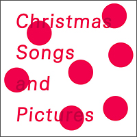 Ｃｈｒｉｓｔｍａｓ　Ｓｏｎｇｓ