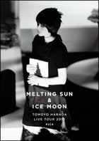 Melting　Sun　＆　Ice　Moon　－Tomoyo　Harada　Live　Tour　2010　eyja－