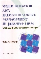 WORK　BEHAVIOR　AND　HUMAN　RESOURCE　MANAGEMENT　IN　JAPANESE　FIRM