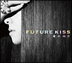 FUTURE　KISS(DVD付)