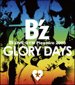 B’z　LIVE－GYM　Pleasure　2008－GLORYDAYS－